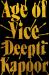 Age of Vice : 'the Story Is Unputdownable ... This Is How It's Done When It's Done Exactly Right' Stephen King