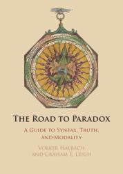 The Road to Paradox : A Guide to Syntax, Truth and Modality