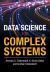 Data Science for Complex Systems