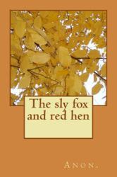 The Sly Fox and Red Hen