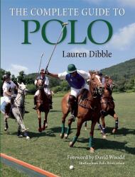 The Complete Guide to Polo