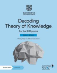 Decoding Theory of Knowledge for the Ib Diploma Skills Book : Themes, Skills and Assessment