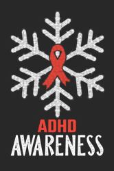 ADHD Awareness : Christmas Snowfall College Ruled ADHD Awareness Journal, Diary, Notebook 6 X 9 Inches with 100 Pages