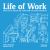 Life of Work : What Office Design Can Learn from the World Around Us