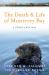 The Death and Life of Monterey Bay : A Story of Revival