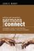 Sermons That Connect : A Beginner's Guide to Crafting and Delivering Powerful, Excellent Sermons