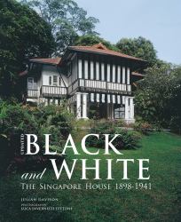 Updated: Black And White: : The\Singapore House 1898-1941