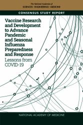 Vaccine Research and Development to Advance Pandemic and Seasonal Influenza Preparedness and Response : Lessons from COVID-19