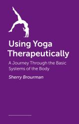 From Bodily Knowledge to Intuitive Movement : Where Physical Therapy, Yoga Therapy and Pain Science Meet