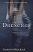 Drenched : An Anthology of Wet 'n' Wild Erotica