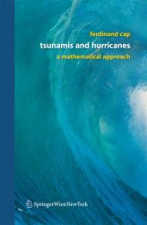 Tsunamis and Hurricanes : A Mathematical Approach