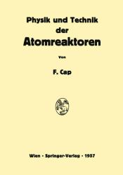 Physik und Technik der Atomreaktoren