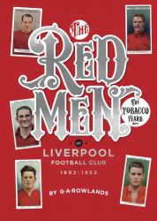 The Redmen of Liverpool Fc: the Tobacco Years