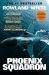 Phoenix Squadron : A Hi-Octane True Story of Fast Jets, Big Decks and Top Guns