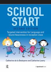 School Start : Targeted Intervention for Language and Sound Awareness in Reception Class, 2nd Edition