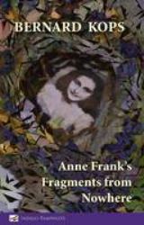 Anne Frank's Fragments from Nowhere