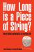 How Long Is a Piece of String?