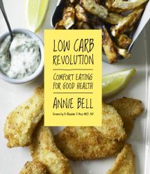 Low Carb Revolution : Comfort Eating for Good Health