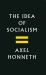 The Idea of Socialism : Towards a Renewal