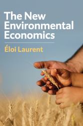 The New Environmental Economics : Sustainability and Justice