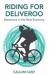 Riding for Deliveroo : Resistance in the New Economy