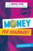 Money for Beginners : An Illustrated Guide