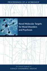 Novel Molecular Targets for Mood Disorders and Psychosis : Proceedings of a Workshop