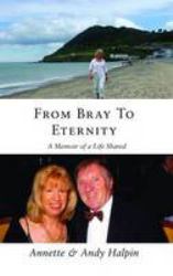 From Bray To Eternity