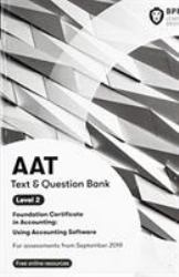 AAT Using Accounting Software : Combined Study Text and Question Bank