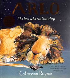 Arlo the Lion Who Couldn't Sleep