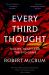 Every Third Thought : On Life, Death, and the Endgame