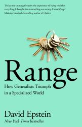 Range : How Generalists Triumph in a Specialized World