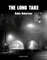 The Long Take: Shortlisted for the Man Booker Prize