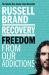 Recovery : Freedom from Our Addictions