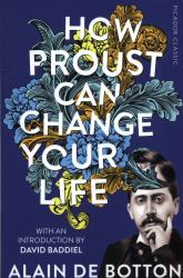 How Proust Can Change Your Life