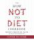 The How Not to Diet Cookbook : Over 100 Recipes for Healthy, Permanent Weight Loss