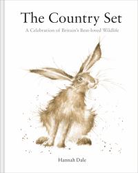 The Country Set : A Celebration of Britain's Best-Loved Wildlife