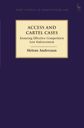 Access and Cartel Cases : Ensuring Effective Competition Law Enforcement