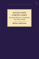 Access and Cartel Cases : Ensuring Effective Competition Law Enforcement