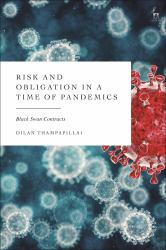 Risk and Obligation in a Time of Pandemics : Black Swan Contracts