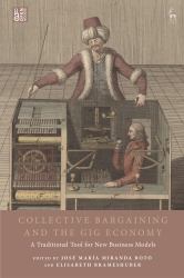 Collective Bargaining and the Gig Economy : A Traditional Tool for New Business Models