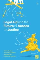 Legal Aid and the Future of Access to Justice