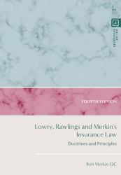 Lowry, Rawlings and Merkin's Insurance Law : Doctrines and Principles