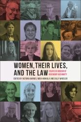 Women, Their Lives, and the Law : Essays in Honour of Rosemary Auchmuty