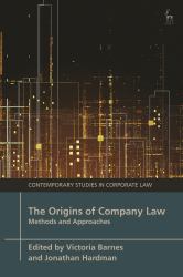 The Origins of Company Law : Methods and Approaches