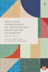 The Legal Consistency of Technology Regulation in Europe