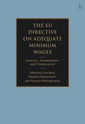 The EU Directive on Adequate Minimum Wages : Context, Commentary and Trajectories