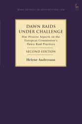 Dawn Raids under Challenge : Due Process Aspects on the European Commission's Dawn Raid Practices