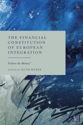 The Financial Constitution of European Integration : Follow the Money?