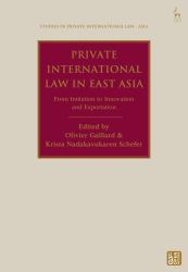 Private International Law in East Asia : From Imitation to Innovation and Exportation